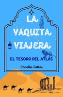 La Vaquita Viajera: El tesoro del Atlas (Spanish Edition) B0DLVYVJKL Book Cover