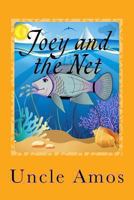 Joey and the Net: Adventure & Education series for ages 3-10 1493571036 Book Cover
