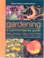 Gardening: A Commonsense Guide 1552851885 Book Cover