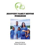 Recovery Family Mentor Workbook 1983845035 Book Cover