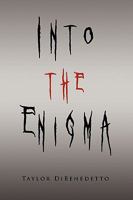 Into the Enigma 1450031544 Book Cover