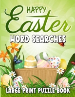 Happy Easter Word Searches Large Print Puzzle Book: Word Find Books for the Holidays, Large Print Puzzles Activity Book B09T5TQFDP Book Cover