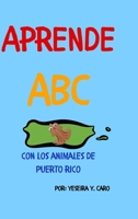 Aprende ABC con los animales de Puerto Rico 1736069020 Book Cover