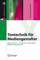 Tontechnik Fur Mediengestalter: T Ne H Ren - Technik Verstehen - Medien Gestalten (Revised) 3540718699 Book Cover