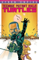 Teenage Mutant Ninja Turtles: Utrom Empire 163140024X Book Cover
