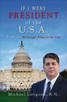 If I Were President of the U.S.A.: From an Average American Joe 1613468326 Book Cover