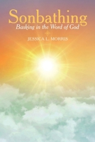 Sonbathing: Basking in the Word of God B0GY8PRB8H Book Cover