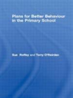 Plans for Better Behaviour in the Primary School 1853469718 Book Cover