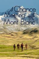 A Chance Meeting with Mont Blanc 1434929442 Book Cover