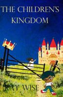 The Children's Kingdom 1937654109 Book Cover