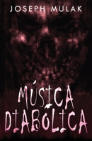 Música diabólica 4824178525 Book Cover