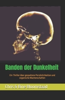 Banden der Dunkelheit: Ein Thriller über gespaltene Persönlichkeiten und organische Machenschaften (German Edition) B0DVSSH22L Book Cover