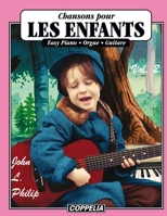 Chansons pour enfants vol. 2 - Easy piano, orgue, guitare (15 Chansons pour enfants) (French Edition) B091DWW5R6 Book Cover