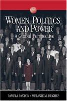 Women, Politics, and Power: A Global Perspective (Sociology for a New Century)