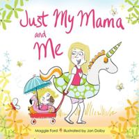 Just My Mama and Me 1088119840 Book Cover