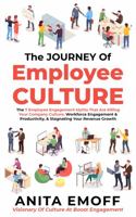The Journey Of Employee Culture: The 7 Employee Engagement Myths That Are Killing Your Company Culture, Workforce Engagement & Productivity, & Stagnating Your Revenue Growth 1736264036 Book Cover