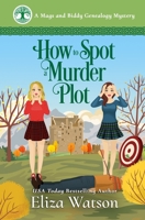 How to Spot a Murder Plot: A Cozy Mystery Set in Scotland 1950786102 Book Cover