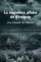 La singulière affaire de Rivequay: Une enquête de Mildred (French Edition) 2414507004 Book Cover