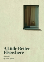 A Little Better Elsewhere 1742105874 Book Cover