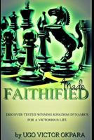 Made Faithified! 0359532306 Book Cover