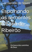 Espalhando as sementes à beira do Ribeirão B08D4Y2BT4 Book Cover
