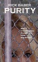 Purity: What If Everything You Thought You Knew Was Wrong? 1453726829 Book Cover