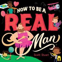 How to Be a Real Man 1761216090 Book Cover