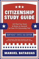 Citizenship Study Guide: Northeast States USA Edition 1979986592 Book Cover