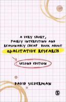 A Very Short, Fairly Interesting and Reasonably Cheap Book about Qualitative Research (Very Short, Fairly Interesting & Cheap Books) 1446252183 Book Cover