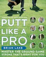 Putt Like a Pro 0071508228 Book Cover