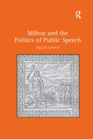Milton and the Politics of Public Speech 0367879956 Book Cover