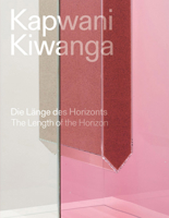 Kapwani Kiwanga The length of the horizon /anglais/allemand 3753305294 Book Cover