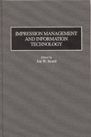 Impression Management and Information Technology 0899308481 Book Cover