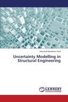 Uncertainty Modelling in Structural Engineering 3659612537 Book Cover