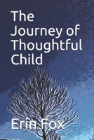 The Journey of Thoughtful Child B08ZW55WR5 Book Cover