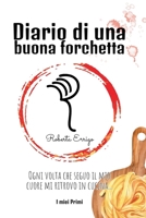Diario di una buona forchetta: Primi facili e veloci per tutti, ricette illustrate e colorate, contiene QR code bonus da scansionare, un'esperienza ... alle prime armi in cucina. (Italian Edition) 1801916535 Book Cover