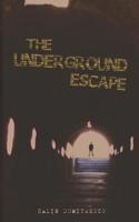 The Underground Escape 1090854269 Book Cover
