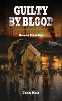 Guilty by Blood, Guava Poacher B0H916GWM1 Book Cover