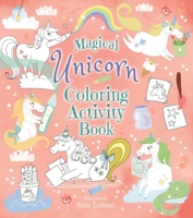 Magical Unicorn Coloring Activity Book 1838575928 Book Cover