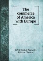 The Commerce of America with Europe (Reprints of Economic Classics) 1341530140 Book Cover