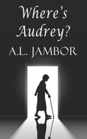 Where's Audrey? 0990363635 Book Cover