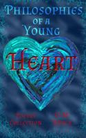 Philosophies of a Young Heart ~ Poetry Collection 1724080598 Book Cover