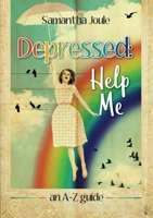 Depressed: Help Me an A–Z guide *** Number 1 Book *** 0244367191 Book Cover
