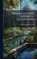 Primary Sources, Historical Collections 1024293270 Book Cover