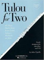 Tulou for Two 45 Flute Duets from Jean-Louis Tulou's Mthode de Flte 079359541X Book Cover