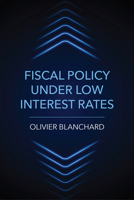 Fiscal Policy under Low Interest Rates 0262544873 Book Cover