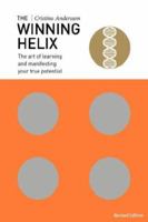 The Winning Helix: The Art of Learning and Manifesting Your True Potential 0976968924 Book Cover