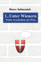 Unter Wienern: Wahre Geschichten Aus Wien 1793431205 Book Cover