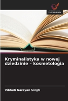 Kryminalistyka w nowej dziedzinie - kosmetologia (Polish Edition) 6202223634 Book Cover