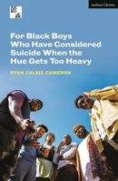 For Black Boys Who Have Considered Suicide When the Hue Gets Too Heavy 1350515248 Book Cover